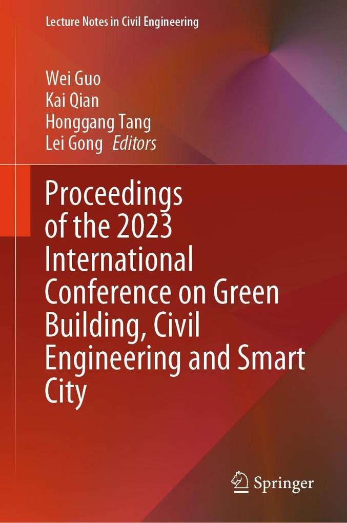Proceedings of the 2023 International Conference on Green Building Civil Engineering and Smart City