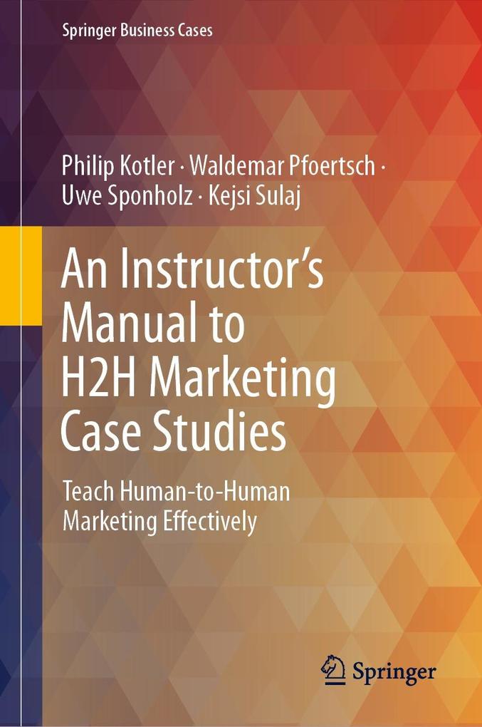 An Instructor‘s Manual to H2H Marketing Case Studies