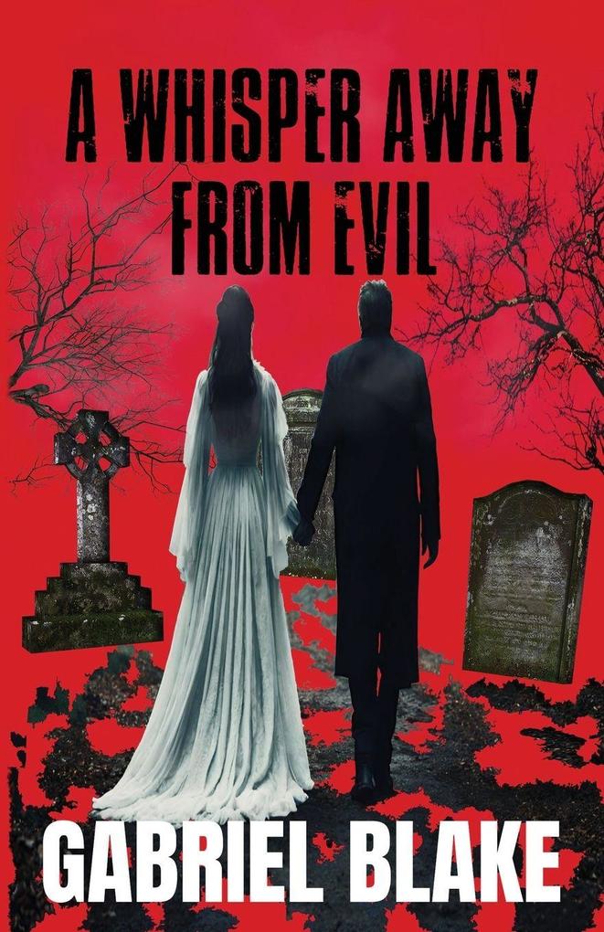 A Whisper Away From Evil