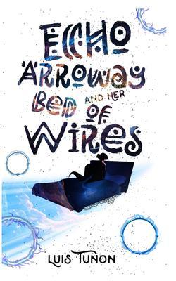 Echo Arroway and Her Bed of Wires