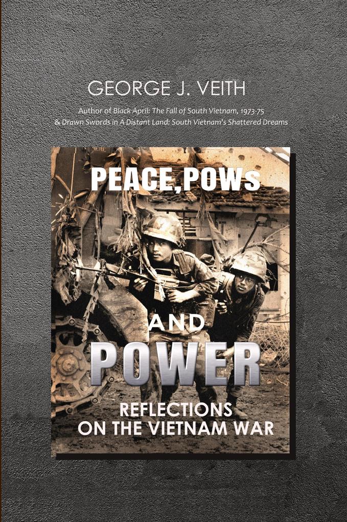 Peace POWs and Power: Reflections on the Vietnam War