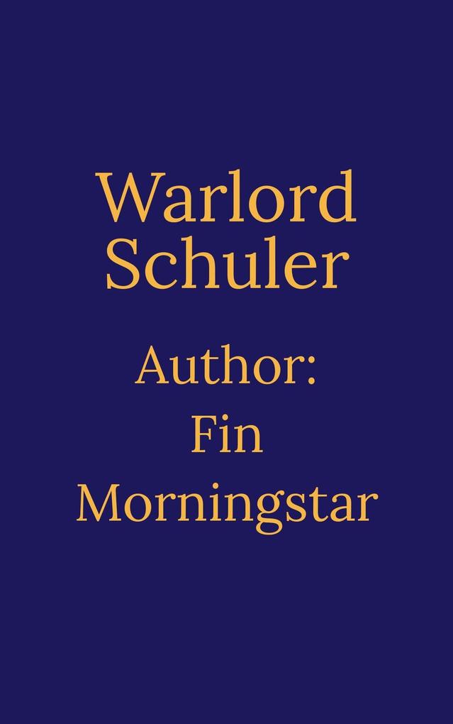 Warlord Schuler (AlTerran Archives #1)
