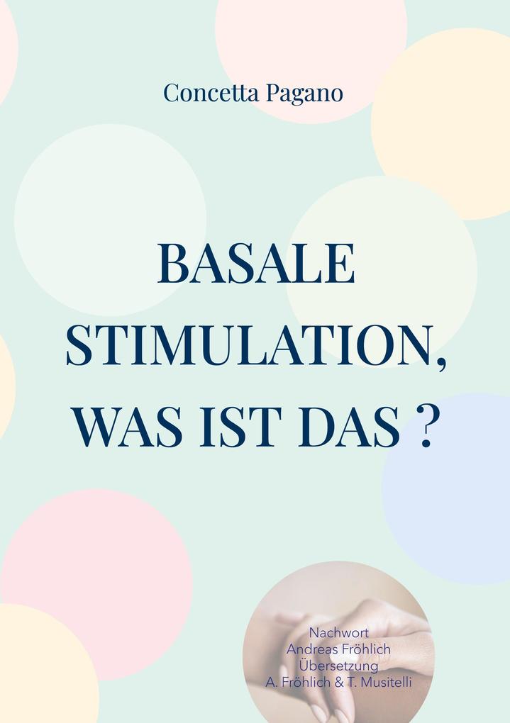 Basale Stimulation was ist das ?
