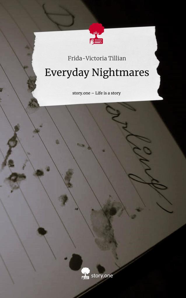 Everyday Nightmares. Life is a Story - story.one