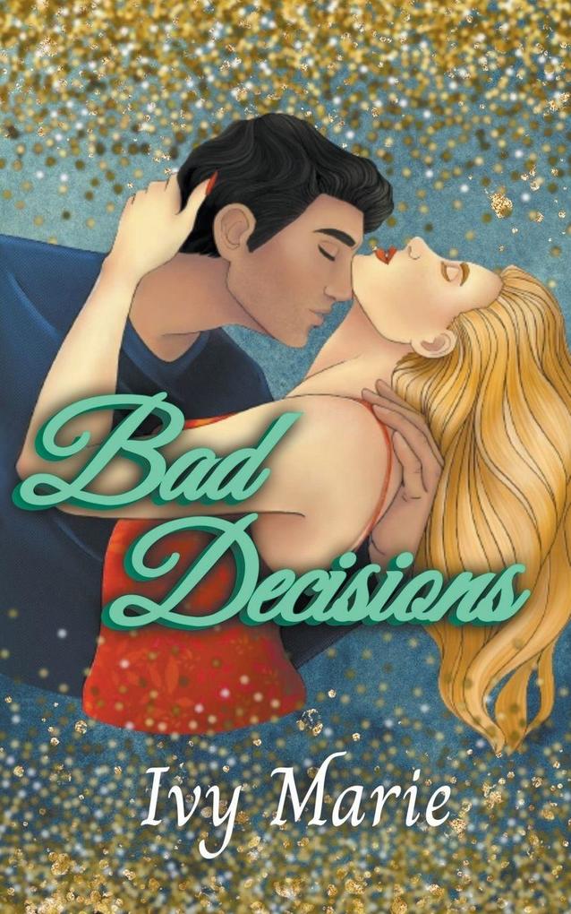 Bad Decisions
