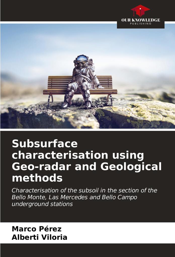 Subsurface characterisation using Geo-radar and Geological methods
