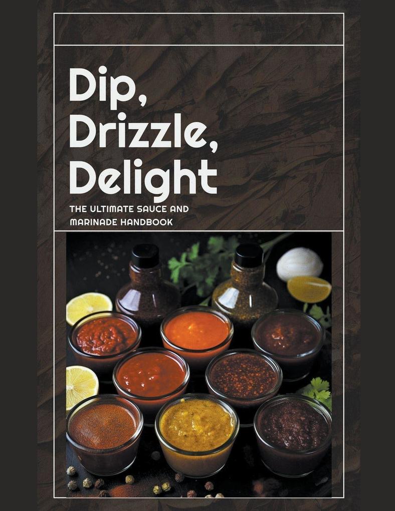 Dip Drizzle Delight