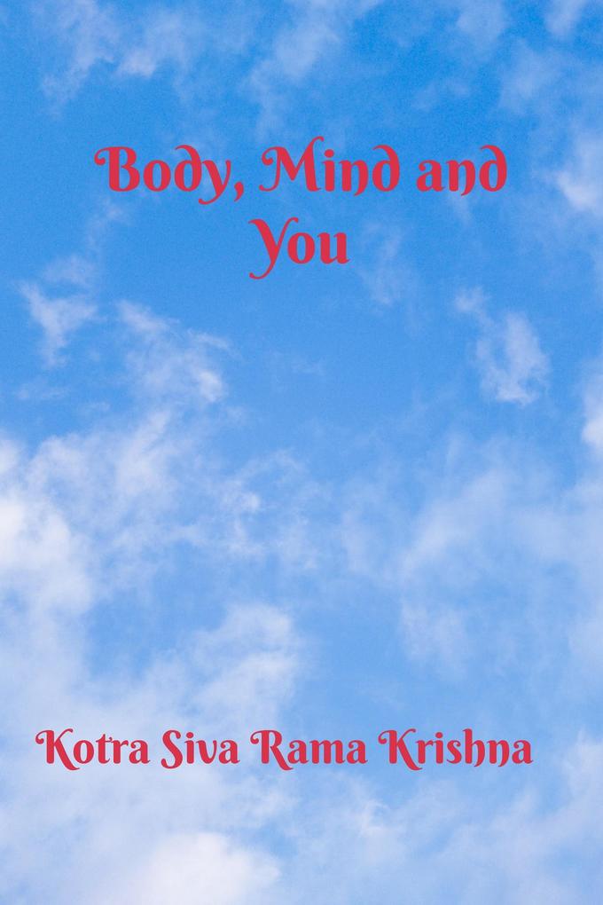 Body Mind and You