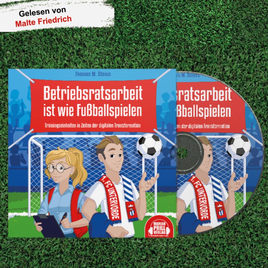 Betriebsratsarbeit ist wie Fußballspielen