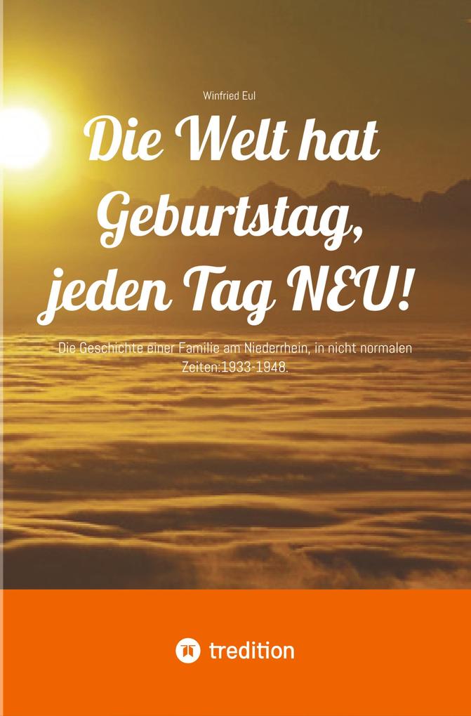 Die Welt hat Geburtstag jeden Tag NEU!