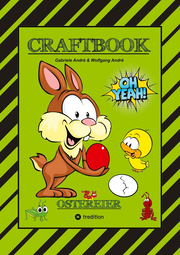 CRAFTBOOK - WUNDEREI BASTELN - SCHÖNE OSTERMOTIVE - AUSMALEN - ZEICHNEN - RÄTSEL - AUFGABEN - OSTERHASEN - KÜKEN