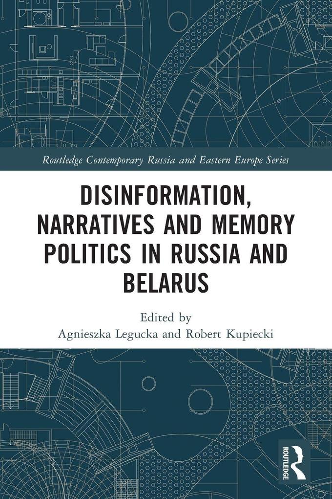 Disinformation Narratives and Memory Politics in Russia and Belarus