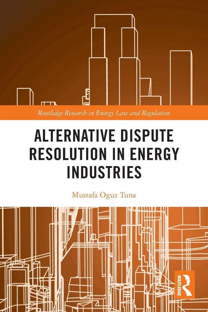 Alternative Dispute Resolution in Energy Industries