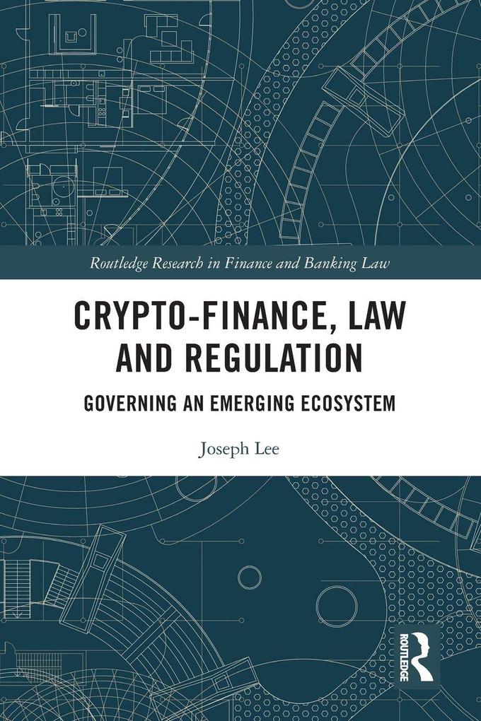 Crypto-Finance Law and Regulation