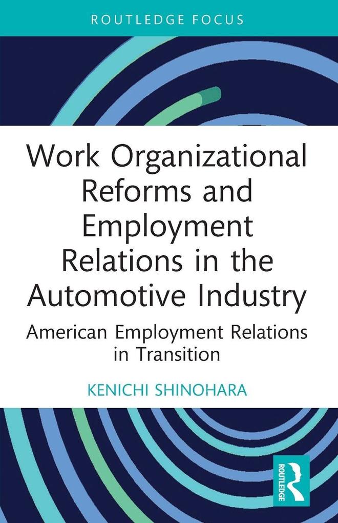 Work Organizational Reforms and Employment Relations in the Automotive Industry