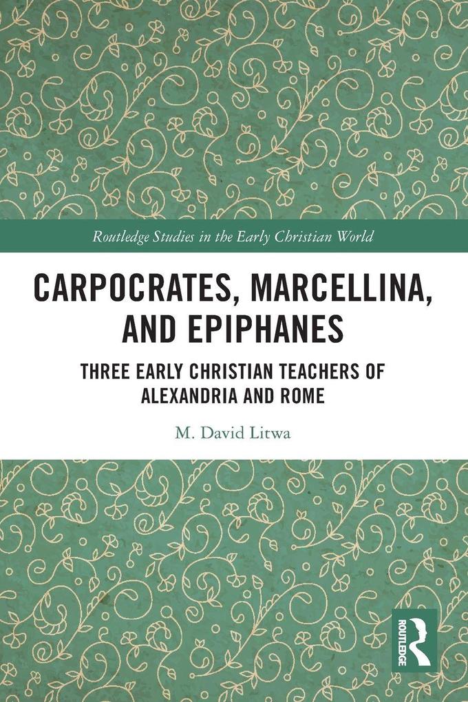 Carpocrates Marcellina and Epiphanes