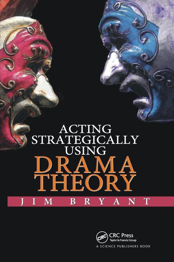 Acting Strategically Using Drama Theory