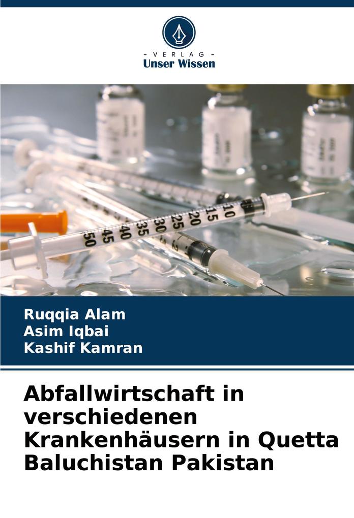 Abfallwirtschaft in verschiedenen Krankenhäusern in Quetta Baluchistan Pakistan