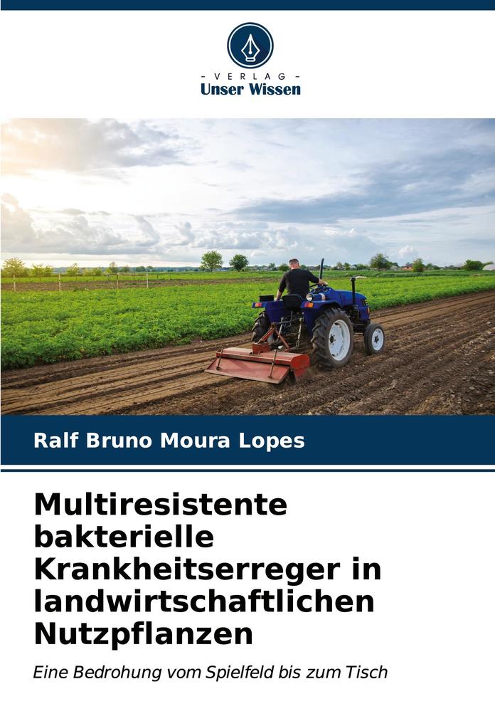 Multiresistente bakterielle Krankheitserreger in landwirtschaftlichen Nutzpflanzen
