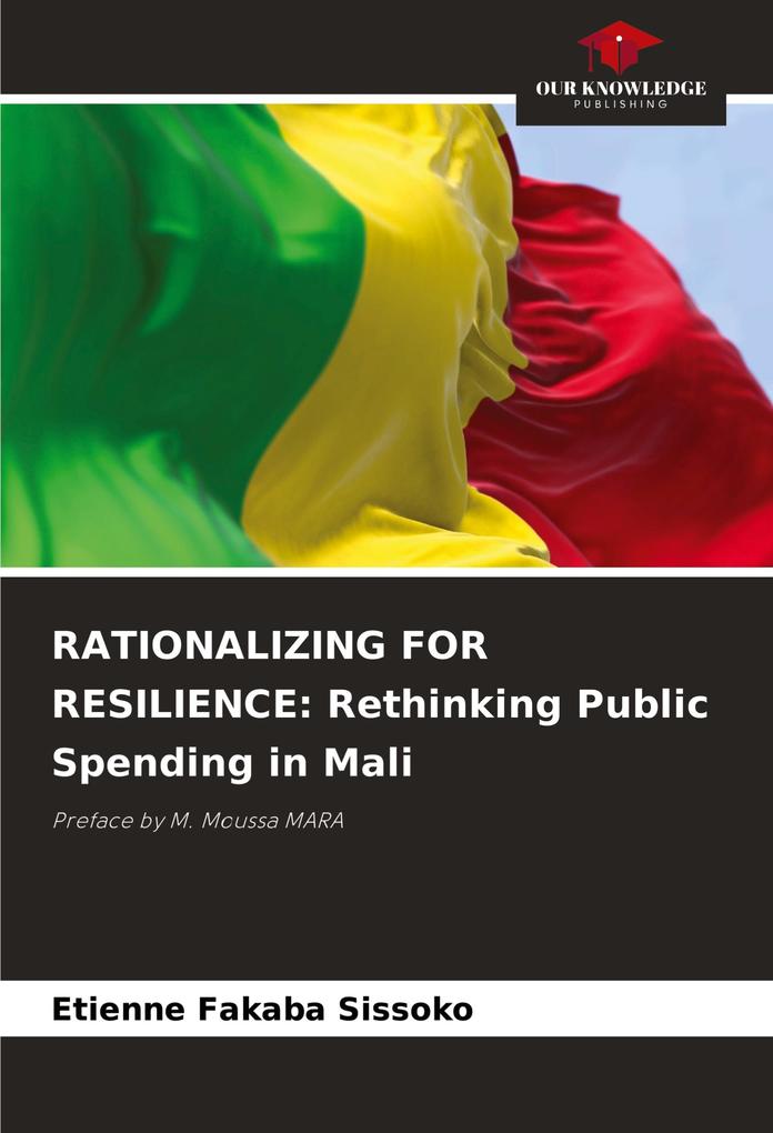 RATIONALIZING FOR RESILIENCE: Rethinking Public Spending in Mali