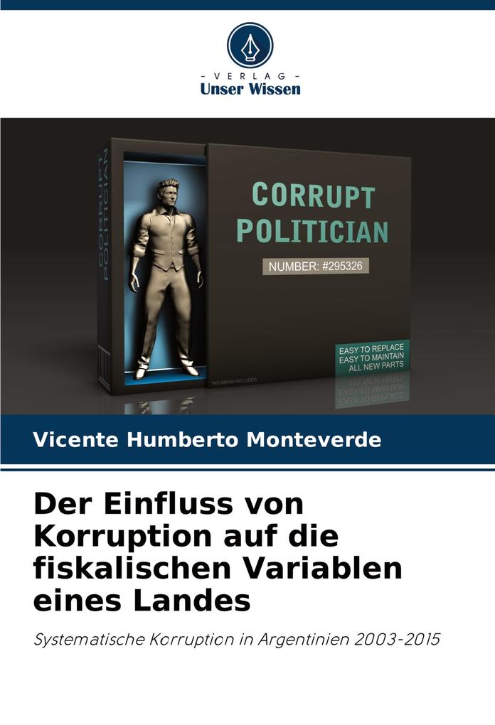 Der Einfluss von Korruption auf die fiskalischen Variablen eines Landes
