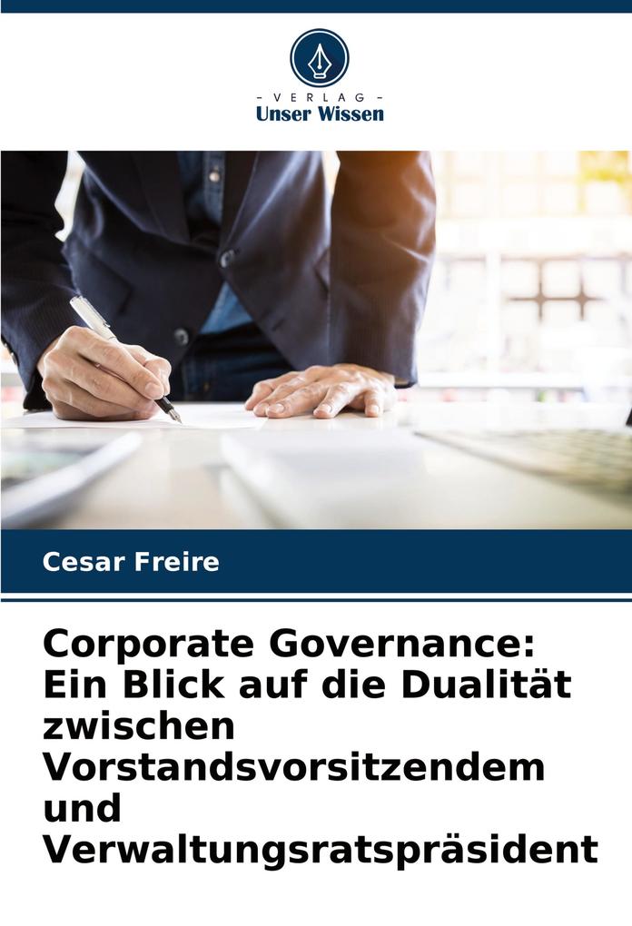 Corporate Governance: Ein Blick auf die Dualität zwischen Vorstandsvorsitzendem und Verwaltungsratspräsident