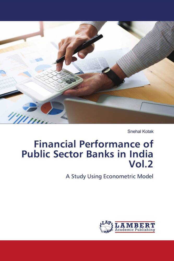 Financial Performance of Public Sector Banks in India Vol.2