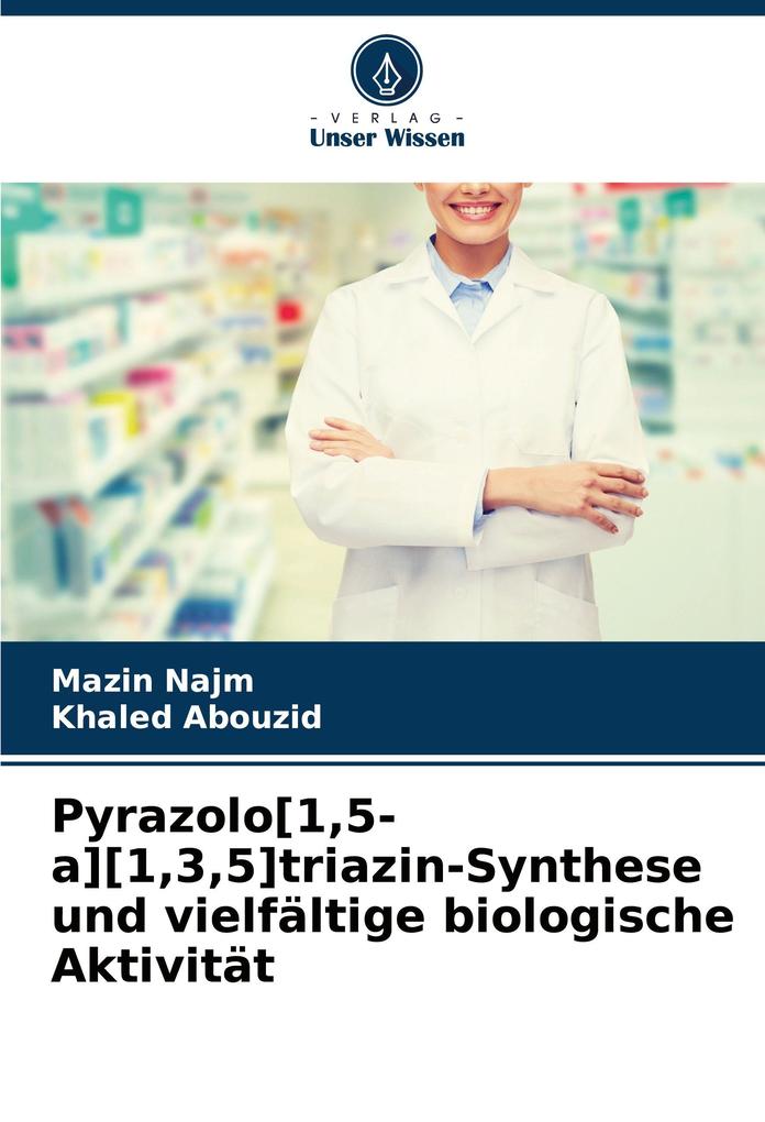 Pyrazolo[15-a][135]triazin-Synthese und vielfältige biologische Aktivität