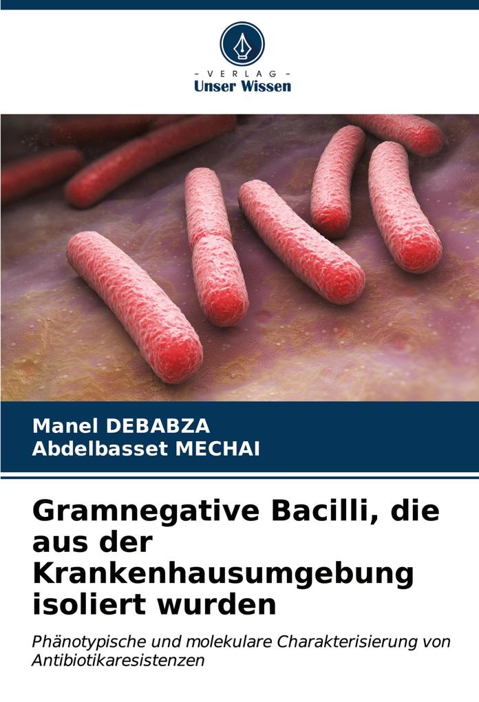 Gramnegative Bacilli die aus der Krankenhausumgebung isoliert wurden