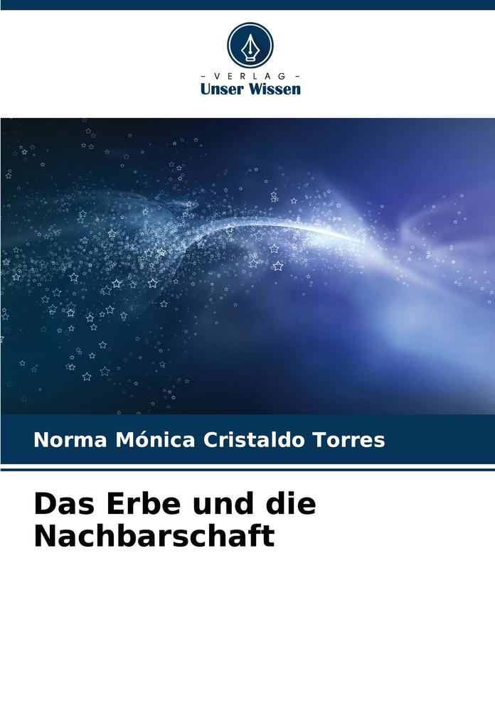 Das Erbe und die Nachbarschaft