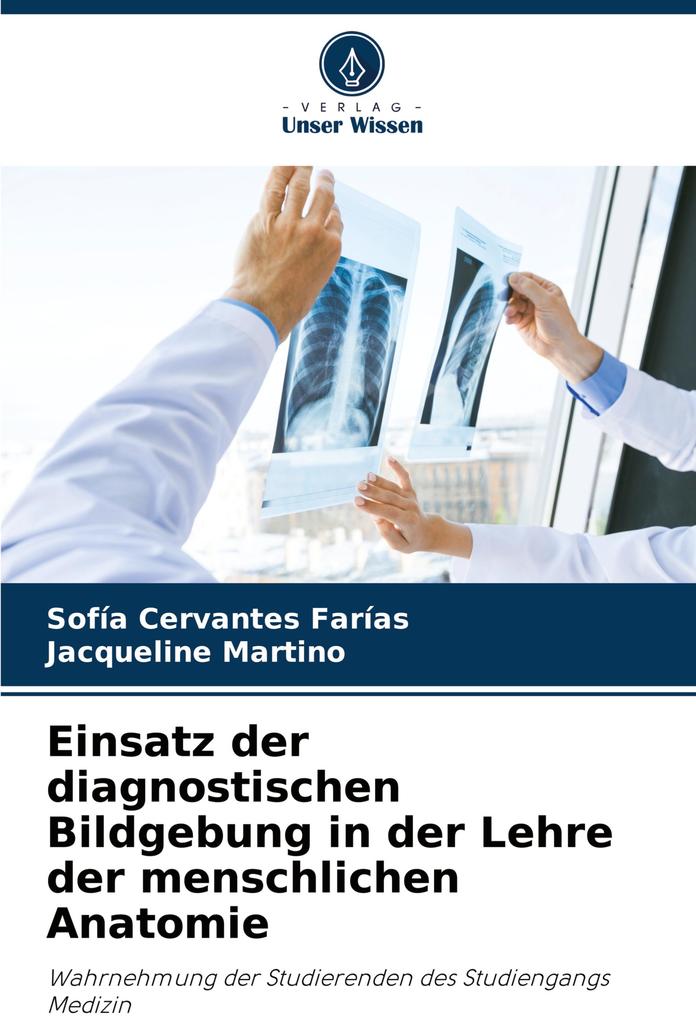 Einsatz der diagnostischen Bildgebung in der Lehre der menschlichen Anatomie