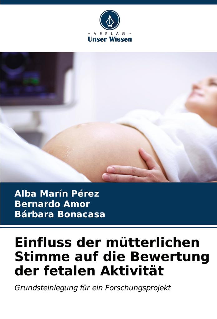 Einfluss der mütterlichen Stimme auf die Bewertung der fetalen Aktivität