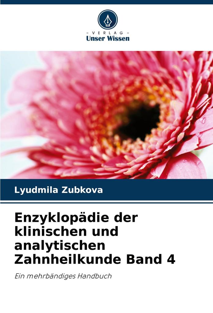 Enzyklopädie der klinischen und analytischen Zahnheilkunde Band 4