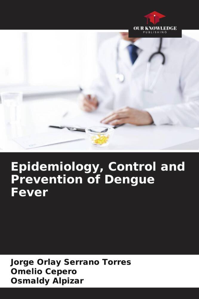 Epidemiology Control and Prevention of Dengue Fever