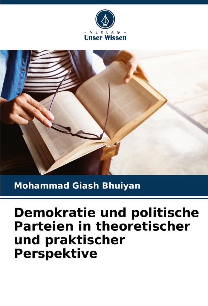 Demokratie und politische Parteien in theoretischer und praktischer Perspektive
