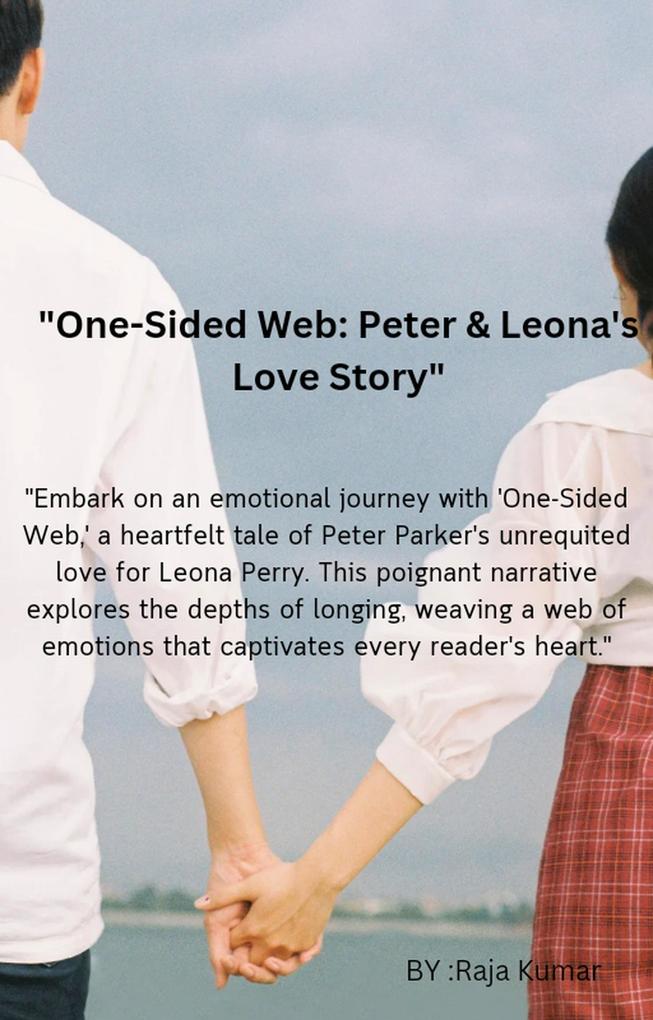 One Sided Web : Peter & Leona‘s Love story (1)