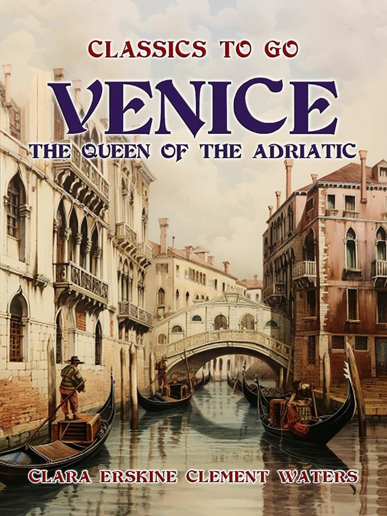 Venice The Queen Of The Adriatic