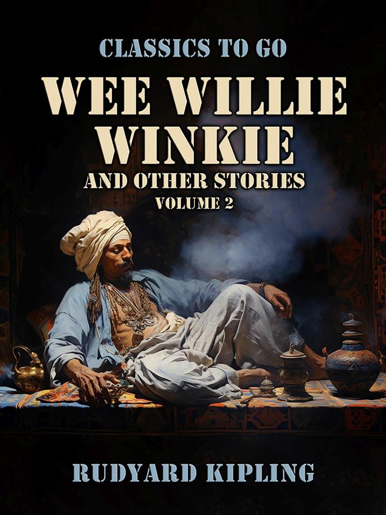 Wee Willie Winkie and Other Stories Volume 2