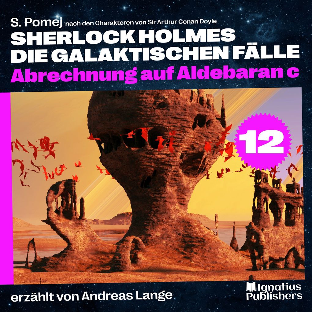 Abrechnung auf Aldebaran c (Sherlock Holmes - Die galaktischen Fälle Folge 12)