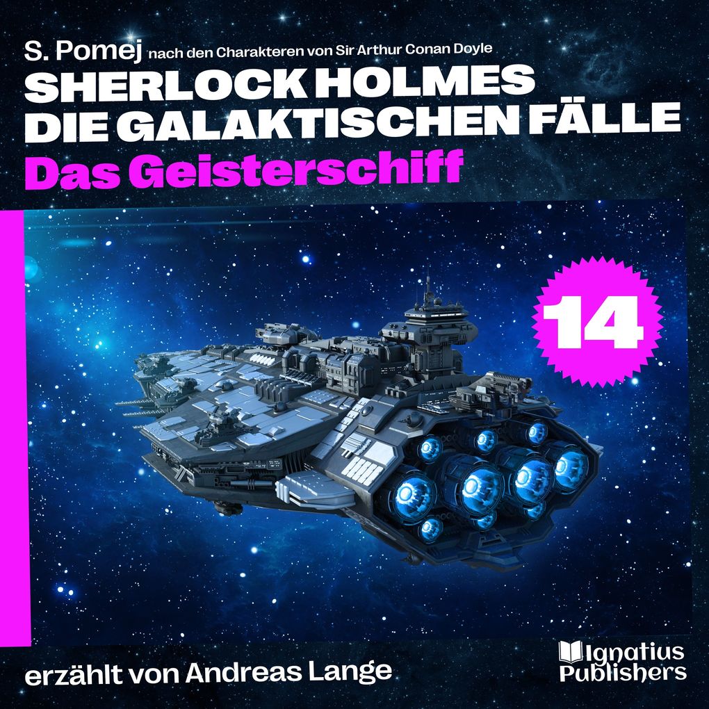 Das Geisterschiff (Sherlock Holmes - Die galaktischen Fälle Folge 14)