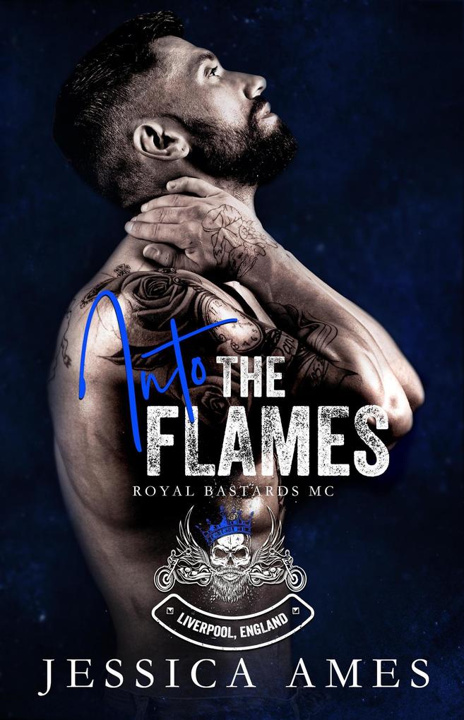 Into the Flames (Royal Bastards MC: Liverpool Chapter #1)