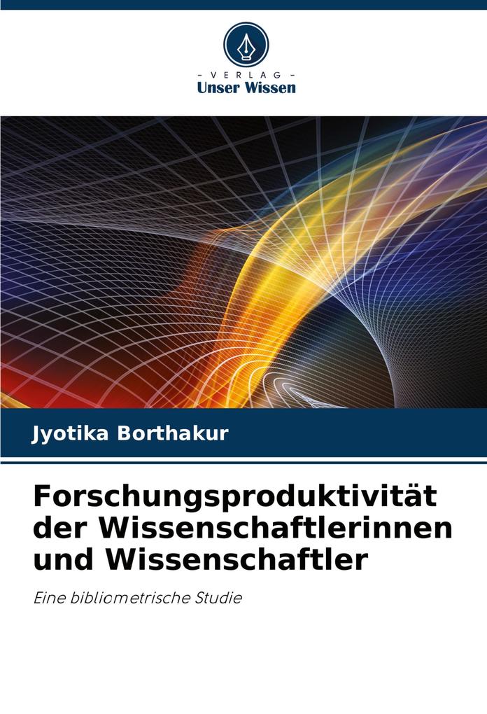 Forschungsproduktivität der Wissenschaftlerinnen und Wissenschaftler