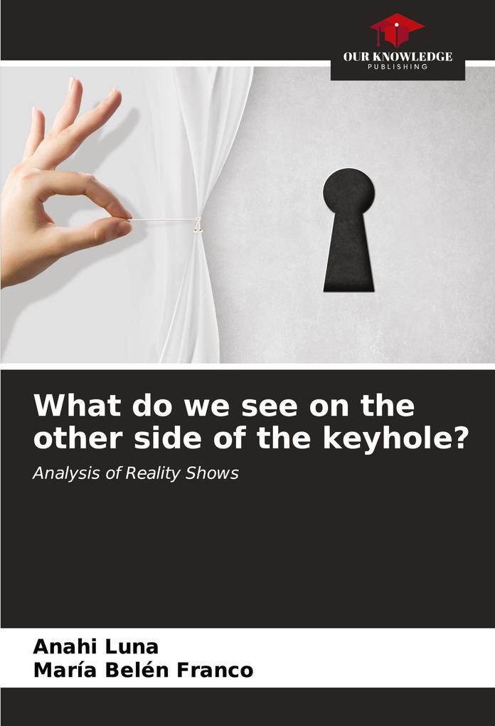What do we see on the other side of the keyhole?