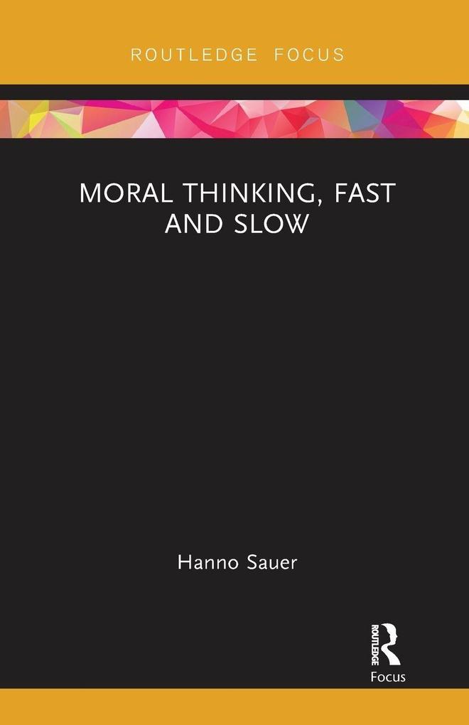 Moral Thinking Fast and Slow