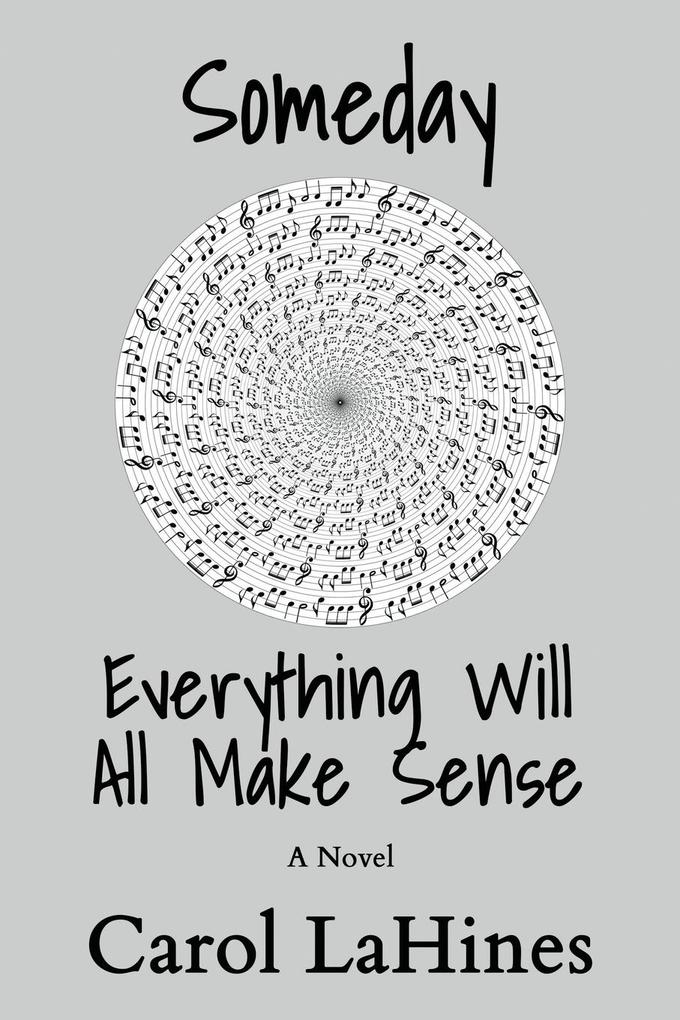 Someday Everything Will All Make Sense