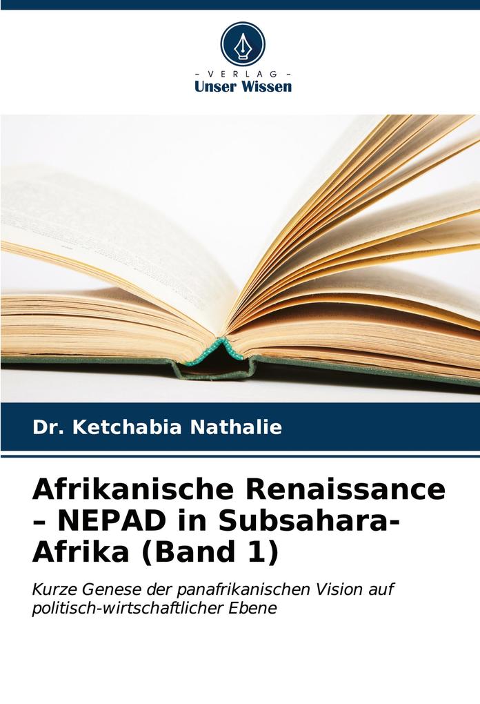 Afrikanische Renaissance - NEPAD in Subsahara-Afrika (Band 1)