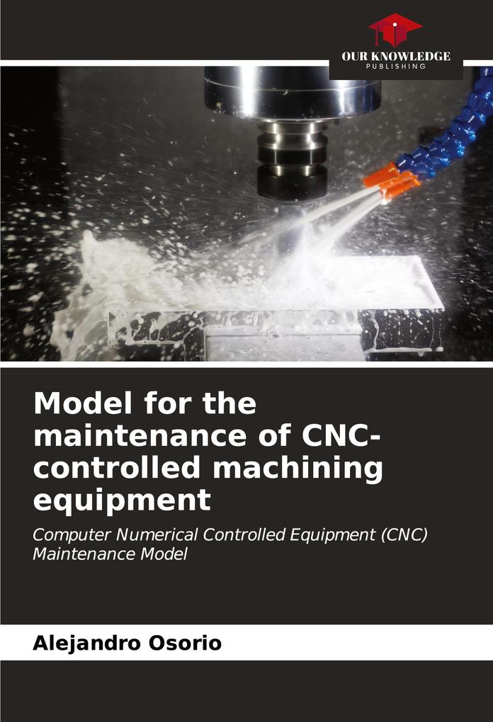Model for the maintenance of CNC-controlled machining equipment