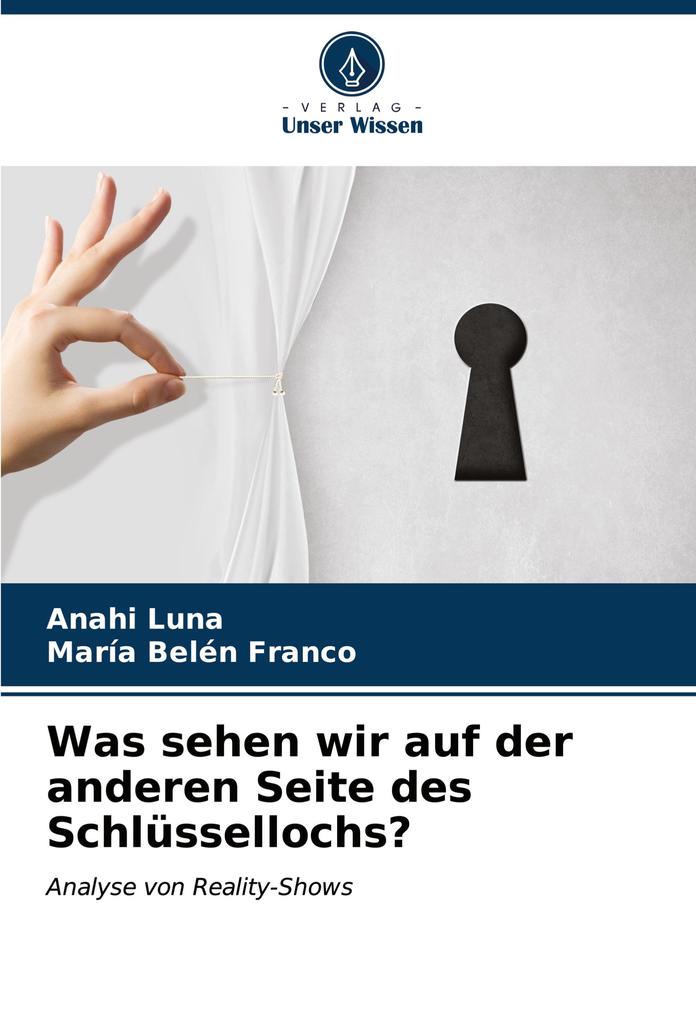 Was sehen wir auf der anderen Seite des Schlüssellochs?