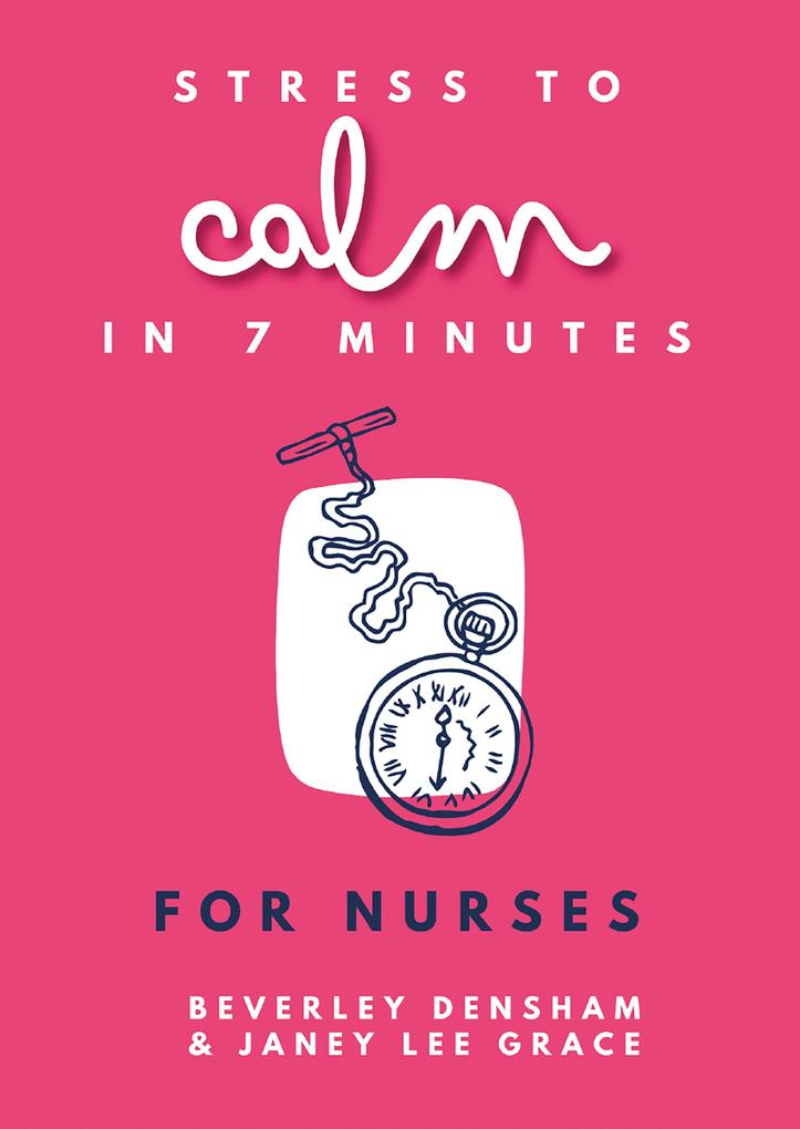Stress to Calm in 7 Minutes for Nurses