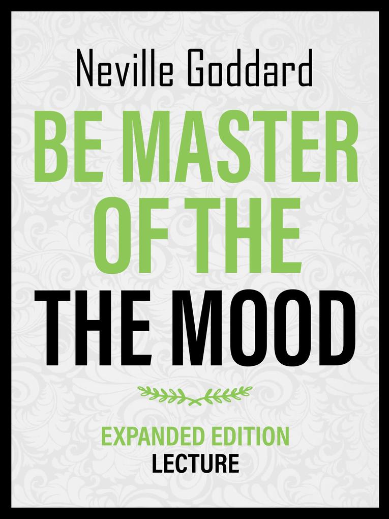 Be Master Of The Mood - Expanded Edition Lecture